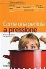Gabriele Piuri, Attilio F. Speciani - Come una pentola a pressione