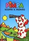 ALTAN, Tullio F. Altan - Pimpa scopre il mondo