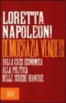 Loretta Napoleoni - Democrazia vendesi. Dalla crisi economica alla politica delle schede bianche