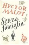Hector Malot - Senza famiglia