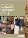 Giuliano Ortolani, Ezio Venturi - Impianti elettrici civili. Schemi e apparecchi nei locali domestici e nel terziario