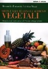 Alessandro Formenti, Cristina Mazzi - Dieta e salute con gli alimenti vegetali. Alimentazione sana con cereali, legumi, ortaggi e frutta