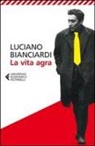 Luciano Bianciardi - La vita agra