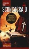 Jonathan Holt - Sconsacrato. Carnivia trilogy
