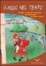 Saro Dipasquale - Viaggio nel tempo. Novelle e racconti divertenti dal Boccaccio ai giorni nostri