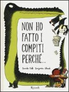 Davide Calì, Benjamin Chaud - Non ho fatto i compiti perché