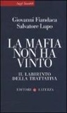 Giovanni Fiandaca, Salvatore Lupo - La mafia non ha vinto. Il labirinto della trattativa