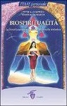 Peter A. Campbell, Edwin M. McMahon - Biospiritualità. La focalizzazione come via di crescita interiore