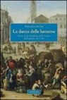 Robertino Bechis - La danza delle lanterne. Storia di un bambino nella Torino dell'assedio del 1706