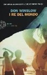 Don Winslow - I re del mondo