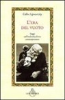 Gilles Lipovetsky, A. Ferrari - L'era del vuoto. Saggi sull'individualismo contemporaneo