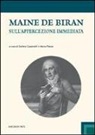 François P. Maine de Biran, S. Cazzanelli, M. Piazza - Sull'appercezione immediata