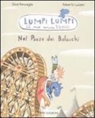 Roberto Luciani, Silvia Roncaglia - Nel paese dei balocchi. Lumpi Lumpi il mio amico drago