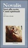 Novalis - Inni alla notte-Canti spirituali. Testo tedesco a fronte