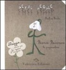 Pauline Earles, G. Young - Bianca bucaneve. La piagnucolona. Con gadget