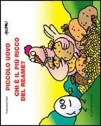 Altan, Tullio F. Altan, Francesca Pardi - Piccolo uovo. Chi è il più ricco del reame?