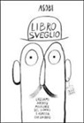 Denis Guidone, Alessandro Sanna - Libro sveglio