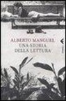 Alberto Manguel - Una storia della lettura