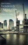 Christopher Fautley - Discovering London's Docklands