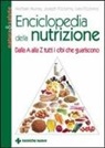 Michael T. Murray, Joseph Pizzorno, Lara Pizzorno - Enciclopedia della nutrizione. Dalla A alla Z tutti i cibi che guariscono