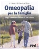 Judith Reichenberg-Ullman, Robert Ullman - Omeopatia per la famiglia