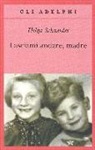 Helga Schneider - Lasciami andare, madre