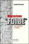 Claudia Cernigoi - Operazione foibe. Tra storia e mito