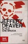 Jeffery Deaver - Il filo che brucia