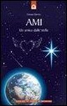 Enrique Barrios - Ami. Un amico dalle stelle