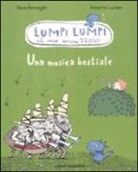 Roberto Luciani, Silvia Roncaglia - Una musica bestiale. Lumpi Lumpi il mio amico drago