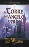 Tad Williams - La torre dell'angelo verde. Il ciclo delle spade. Seconda parte