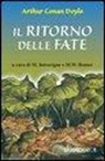 Arthur Conan Doyle, Arthur Conan Doyle, M. W. Homer, M. Introvigne - Il ritorno delle fate