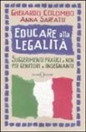 Gherardo Colombo, Anna Sarfatti - Educare alla legalità. Suggerimenti pratici e non per genitori e insegnanti