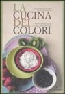 Nicola Michieletto, Daliah G. Sottile - La cucina dei colori