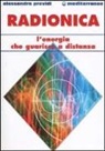 Alessandra Previdi - Radionica. L'energia che guarisce a distanza