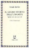 Isaiah Berlin, H. Hardy - Il legno storto dell'umanità. Capitoli della storia delle idee