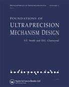D. G. Chetwynd, D.G. Chetwynd, S.T. Smith, St Smith, Stuart T. Smith, Stuart T. (University of North Carolina Smith... - Foundations of Ultraprecision Mechanism Design
