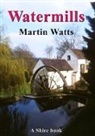 Martin Watts - Watermills