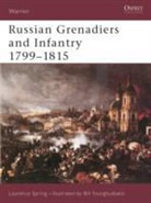 Laurence Spring, Spring Laurence, Bill Younghusband, William Younghusband, Younghusband Bill - Russian Grenadiers and Infantry 1799-1815