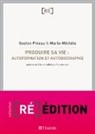 Gaston Pineau - Produire sa vie
