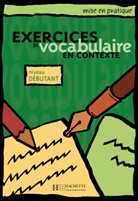 Roland Eluerd - Exercices de vocabulaire en contexte: Exercices de vocabulaire en contexte, niveau d&eacute;butant Kursbuch