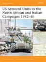 Steven Zaloga, Steven J Zaloga, Steven J. Zaloga - US Armored Units in the North African and Italian Campaigns 1942-45