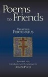 Venantius Fortunatus, Joseph Pucci - Poems to Friends