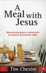 Tim Chester - A Meal with Jesus