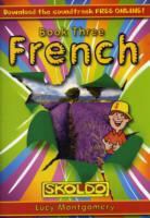 Lucy Montgomery, Dave Chisholm, Carol Savage - French Book Three