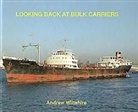 Andrew Wiltshire - Looking Back at Bulk Carriers