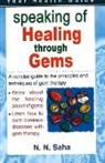 N N Saha, Dr N N Saha, N. N. Saha - Speaking of Healing Through Gems