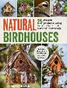 Amen Fisher, Maria Fisher, Maria Fisher Fisher - Natural Birdhouses