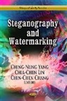 Chin-Chen Chang, Chia-Chen Lin, Ching-Nung Yang - Steganography & Watermarking