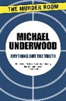 Michael Underwood - Anything but the Truth